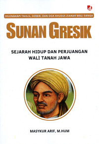 Image of Sunan Gresik : Sejarah Hidup dan Perjuangan Wali Tanah Jawa